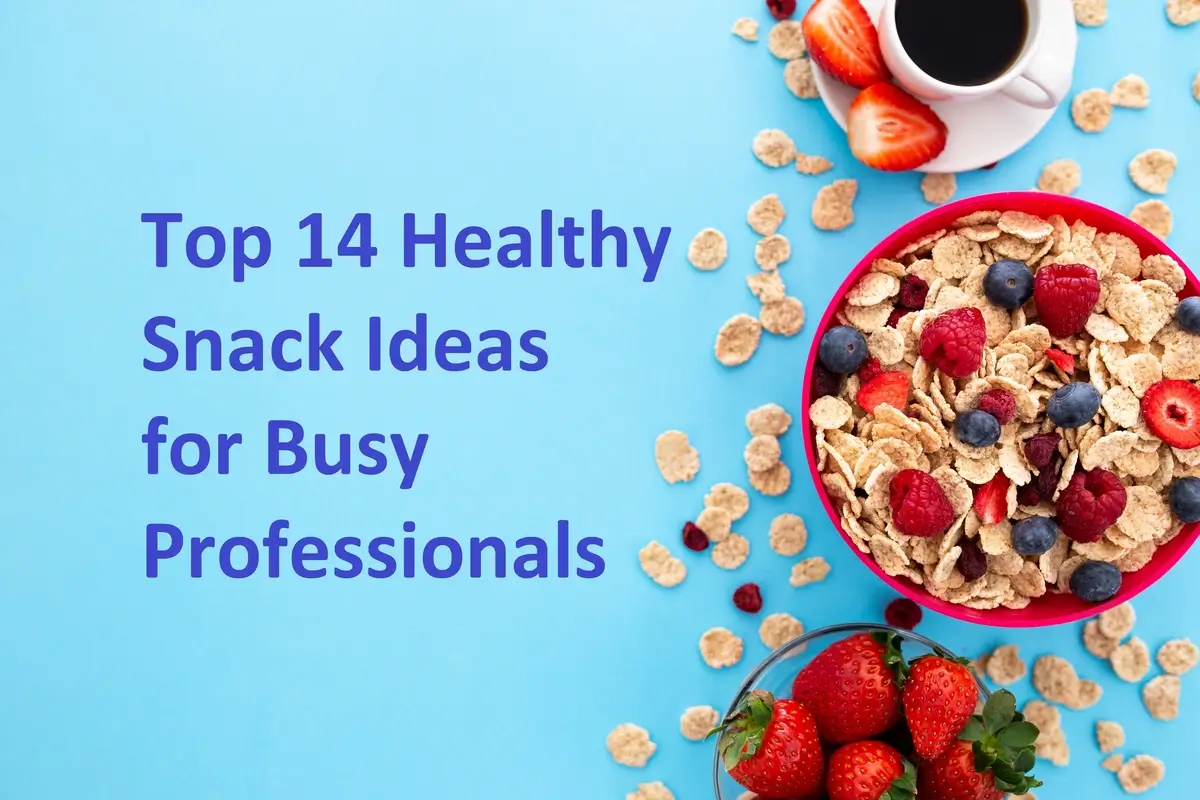 You are currently viewing Top 14 Healthy Snack Ideas for Busy Professionals